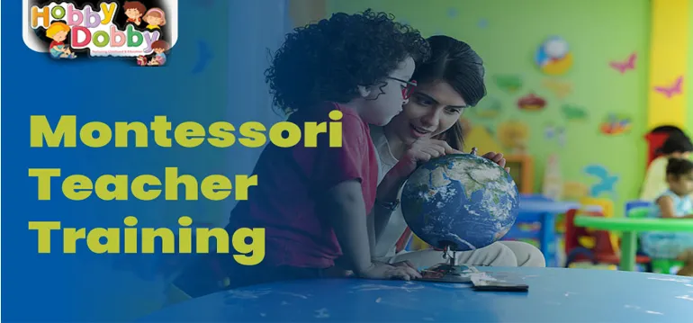 Everything You Need to Know About Montessori Teacher Training Courses!