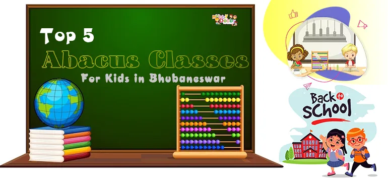 Top 5 Abacus Classes For Kids in Bhubaneswar